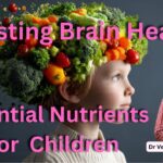 Brain Health Essential Nutrients for Children #drvenkataramanahegde #nisargamane #vedawellness #healthvision #vydyaloka