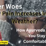 Winter Woes - Pain Increases in Cold Weather - #drvenkataramanhegde #nisargamanesirsi #vydyaloka #healthvision