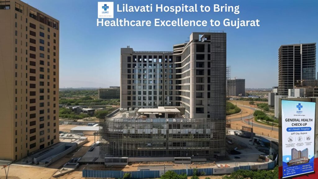 Lilavati Hospital to Bring Healthcare Excellence to Gujarat #vydyaloka #healthvision